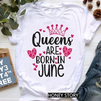 women tshirt queen are born in junemayjuly grpahic print new arrival t shirt womens clothing love crown birthday gift tshirt
