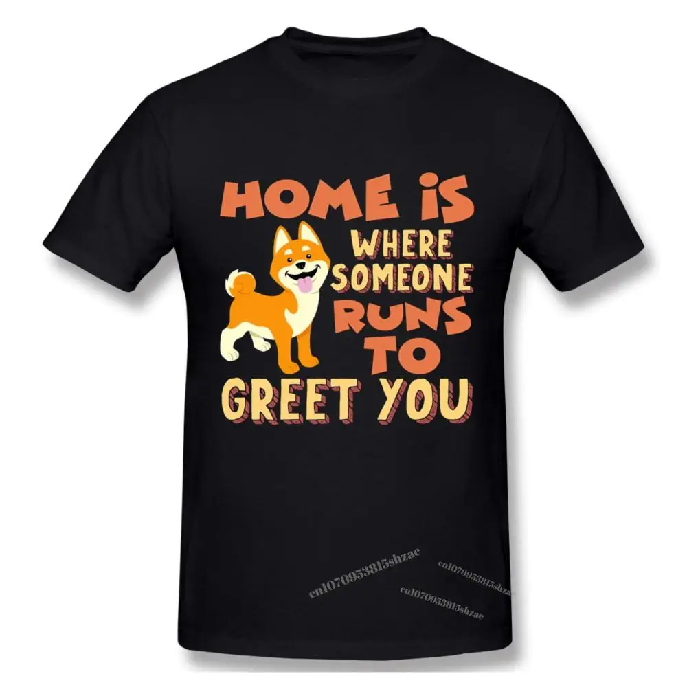 

Shiba Inu Dogs Home Is Where Someone Runs To Greet You Paw Dog Breed Paws Puppy Tshirt Design Tshirt man T Shirt Woman