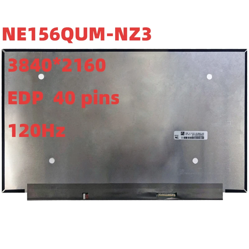 

NE156QUM-NZ3 Laptop LCD Screen Display Panel Matrix 15.6 Inch 120Hz 100%sRGB 3840*2160 16:9 Contrast1200:1 400brightness 40pins