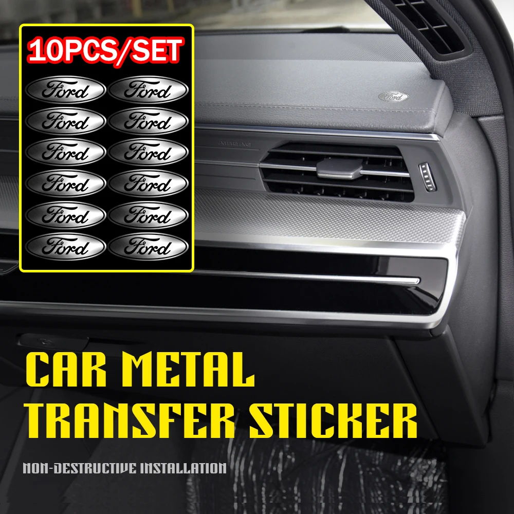 

10PCS 3D Nickel Metal Car Intierior Dashboard Decor Sticker for Ford Focus 2 MK2 Ranger Mondeo MK4 Mustang Fiesta MK7 S Max Kuga