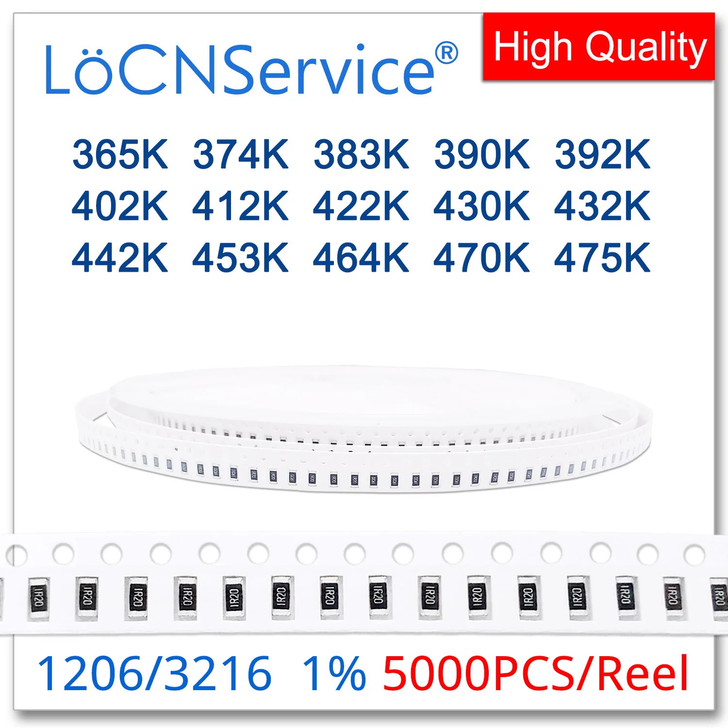 

LoCNService 1206 1% 5000PCS 365K 374K 383K 390K 392K 402K 412K 422K 430K 432K 442K 453K 464K 470K 475K 3216 Resistor OHM