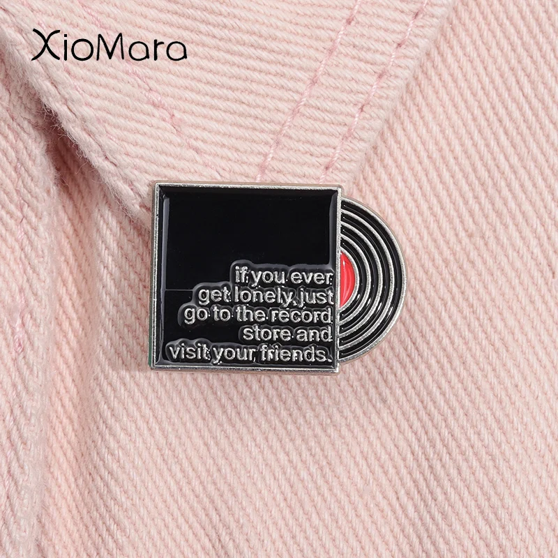 

If You Ever Get Lonely Just Go To The Record Store And Vist Your Friends Enamel Pin Custom Brooch Lapel Badge Decoration Jewelry