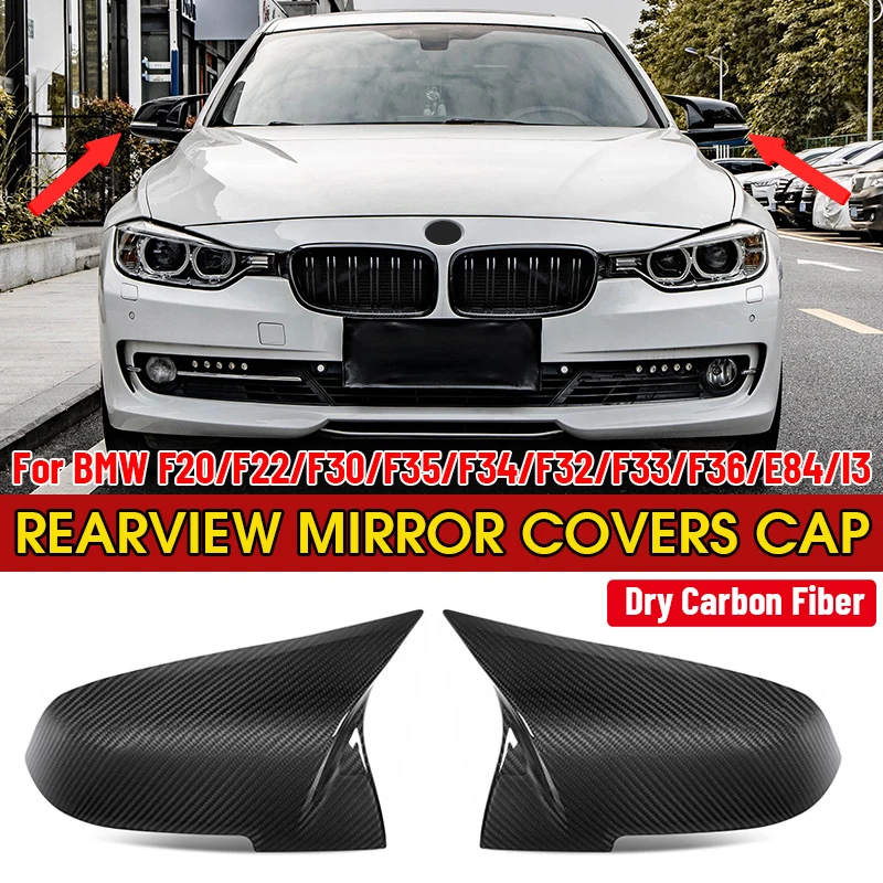 

Full Dry Carbon Fiber Car Side Mirror Cover Replacement RearView Mirror Cover For BMW F20/F22/F30/F35/F34/F32/F33/F36/E84/I3