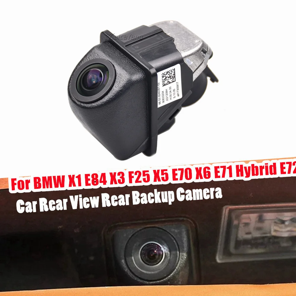 

66539240351 908332 66539191224 66539216283 Car Vehicle Backup Rear View Cameras For BMW X1 E84 X3 F25 X5 E70 X6 E71 Hybrid E72