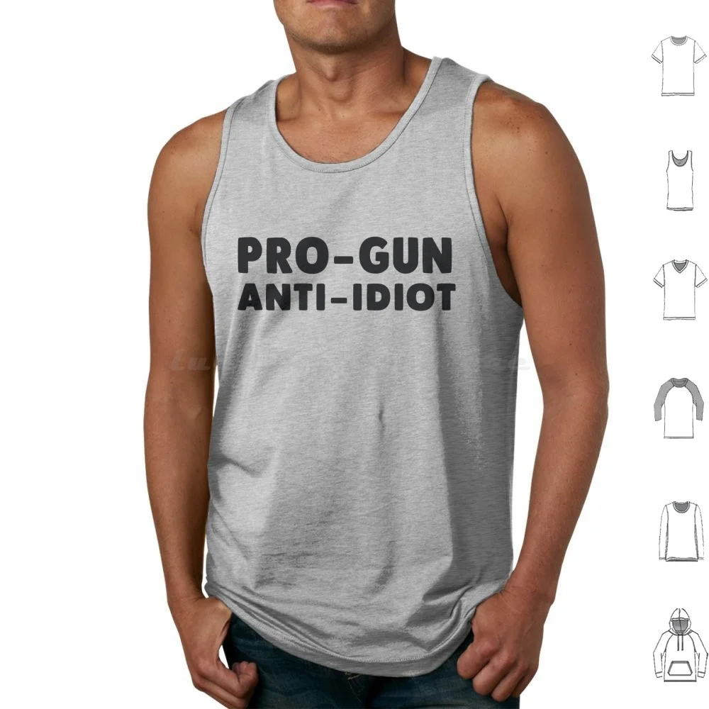 

Pro Gun Anti Idiot Tank Tops Print Cotton Pro Gun Pro Choice Pro Gun Pro Choice Pro Gun Anti Idiot Pro Gun And Pro