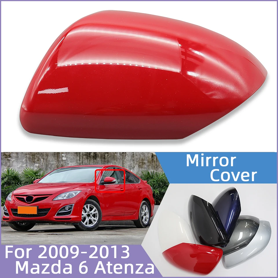 

Wing Side Mirror Housing Cap Rearview Mirror Cap Cover Shell For Mazda 6 GH Atenza 2009 2010 2011 2012 2013 High Quality Painted