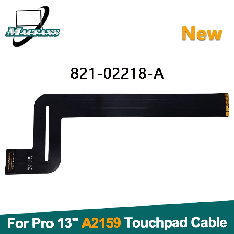 

New A2159 Touch Flex Cable for MacBook Pro Retina 13" 821-02218-A Replacement A2159 Trackpad Track Touch Cable 2019 Year EMC3301