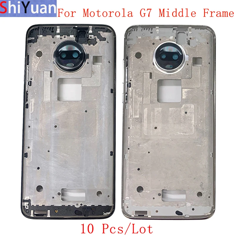 10Pcs/Lot Housing Middle Frame LCD Bezel Plate Panel Chassis For Motorola Moto G7 Phone Metal Middle Frame Replacement Parts