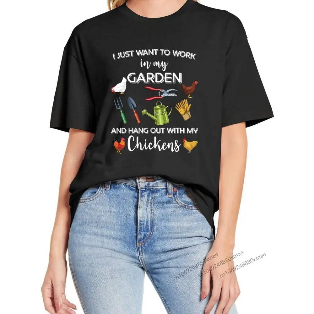 

100% Cotton I Just Want To Work In My Garden And Hang Out With Chickens Funny Farmer Women T-Shirt Soft Tee Gift