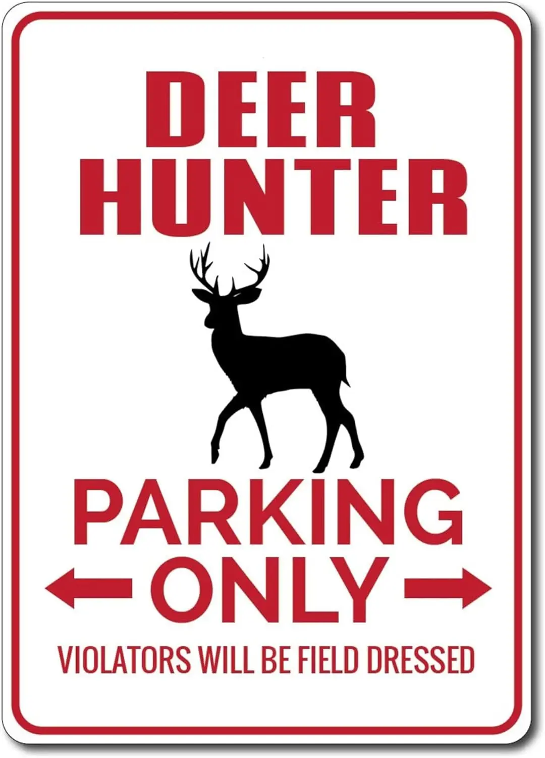 Deer Hunter Prkng Sgn Gft Decor Lover - Qulty Metl Sgns 8x12 nc