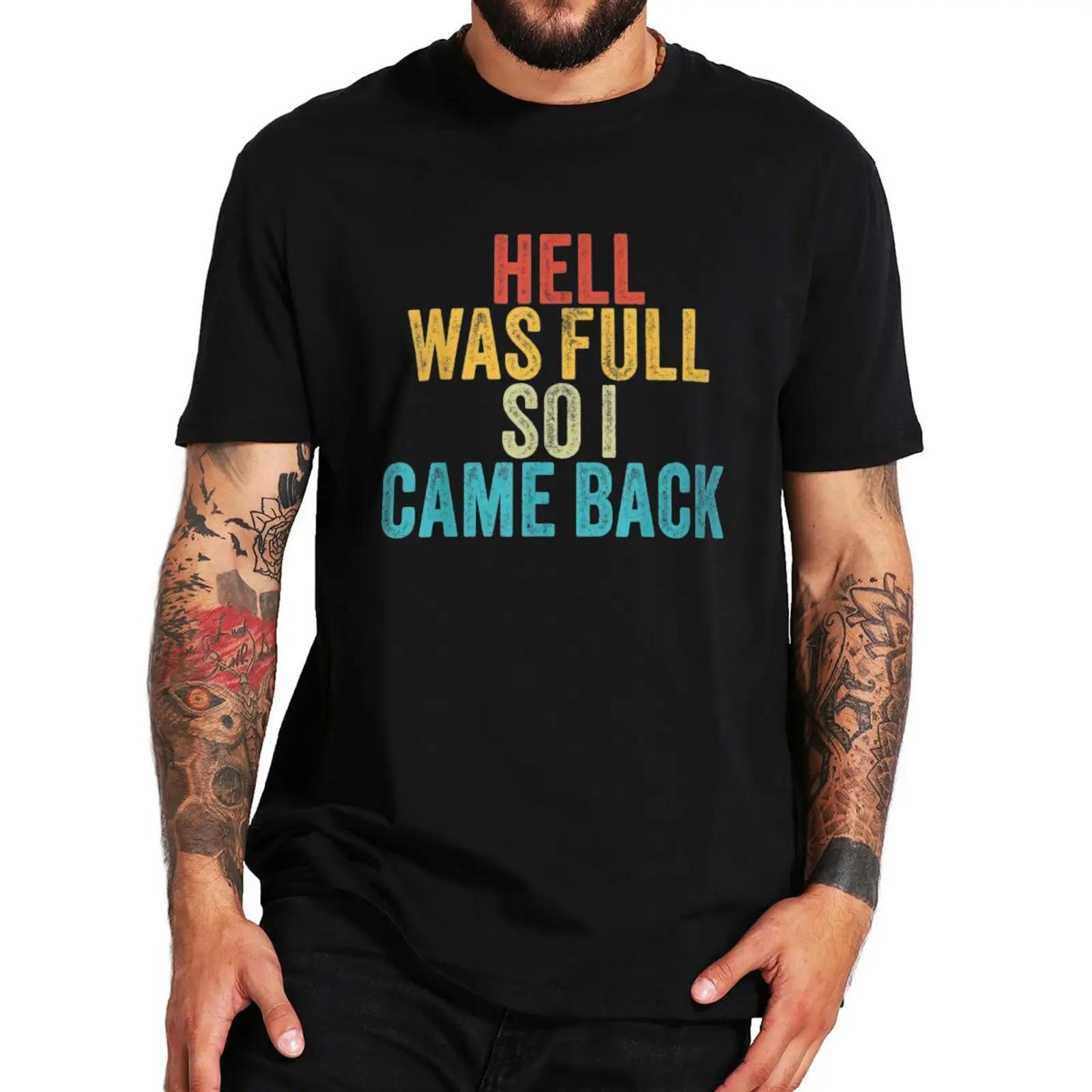 

Vintage Hell Was Full So I Came Back T-Shirt Funny Memes Quote Jokes Short Sleeve EU Size 100% Cotton Summer Casual T Shirt