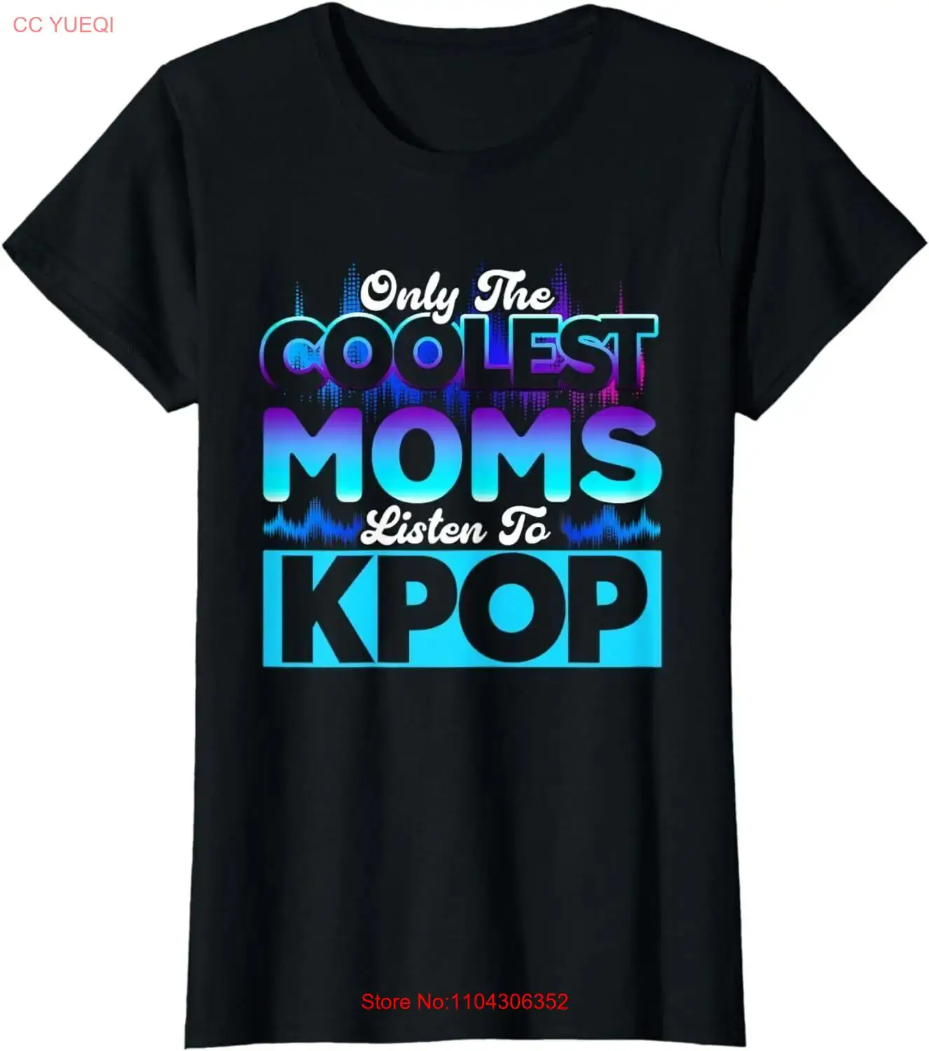 Футболка Coolest Moms Listen To Kpop Merch с длинными или короткими рукавами