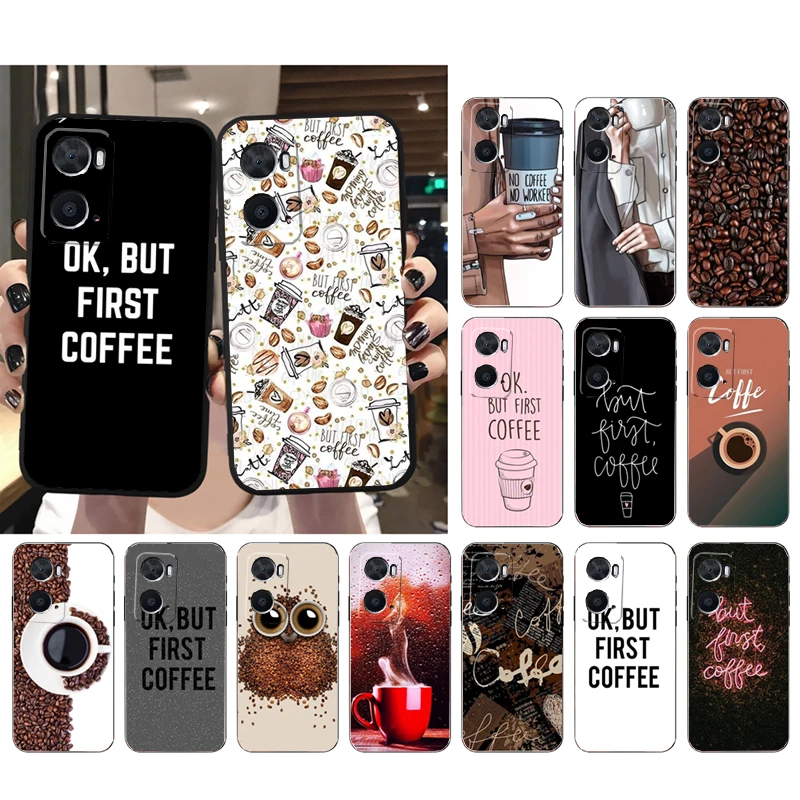 

Phone Case for OPPO A96 A91 A54 A74 A94 A53S A15 A16 A17 Reno 2 2Z Reno 6 7 8 ok but first coffee Case