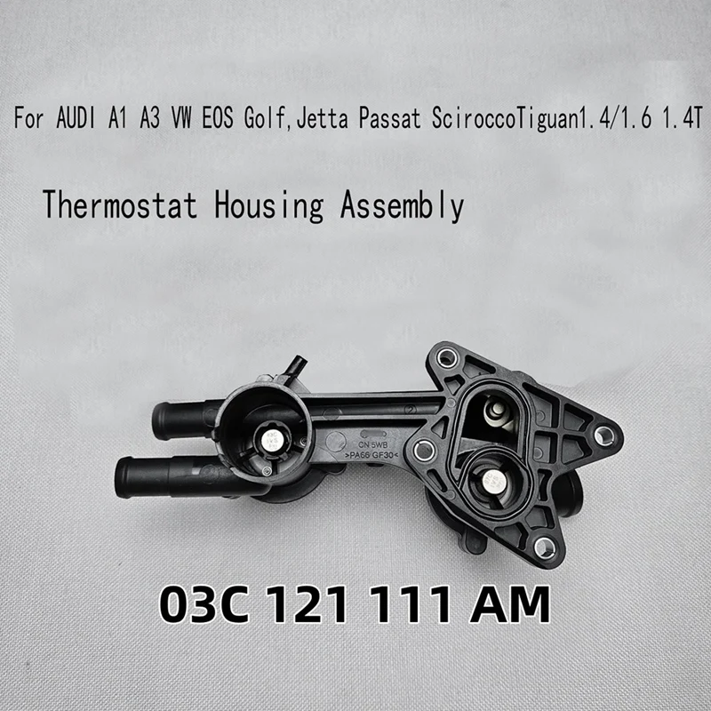 Thermostat Housing Assembly For A1 A3 VW EOS Golf Jetta Passat Scirocco Tiguan 1.4/1.6 1.4T 03C121111AM 03C121111AK