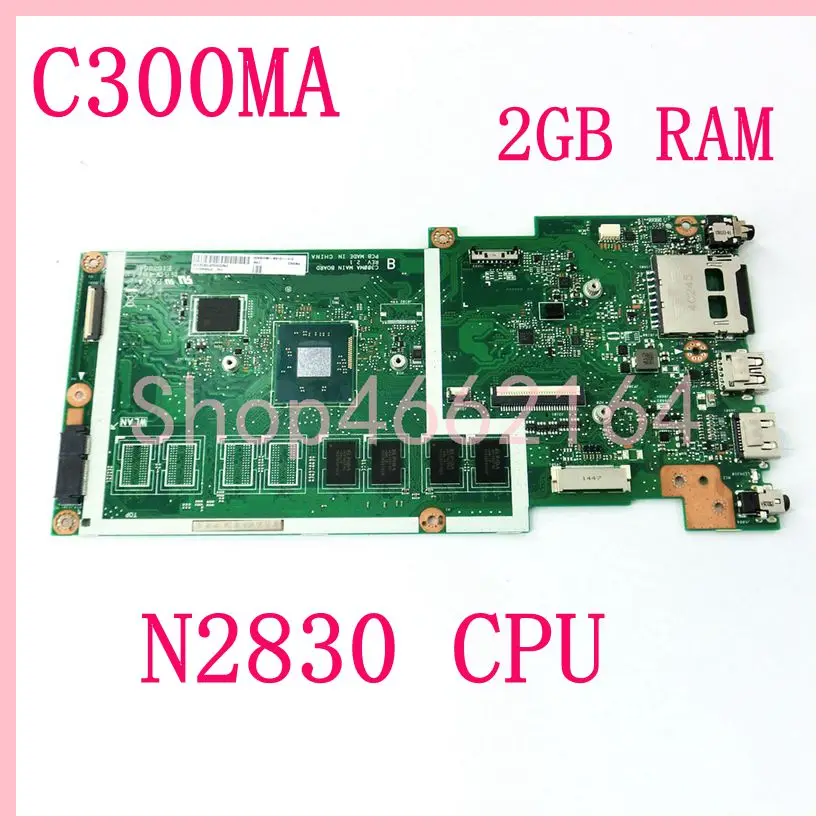 

C300MA With 2GB RAM N2830 CPU Laptop Motherboard REV2.1 For ASUS C300M C300 C300MA Notebook Mainboard Working fully tested OK