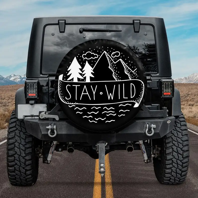 

Stay Wild Spare Tire Cover For Car - Car Accessories, Custom Spare Tire Covers Your Own Personalized Design, Tire Protectors
