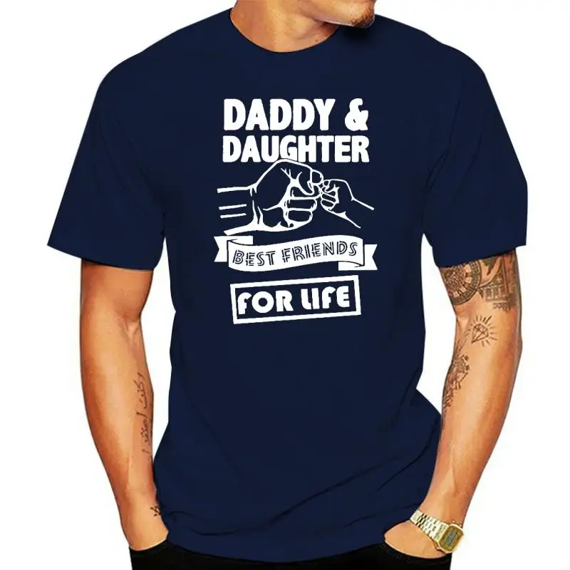 

Daddy And Daughter Best Friends For Life Fathers Day Dad Gift Funny Logo Printed T Shirt Cotton Short Sleeve T-Shirts