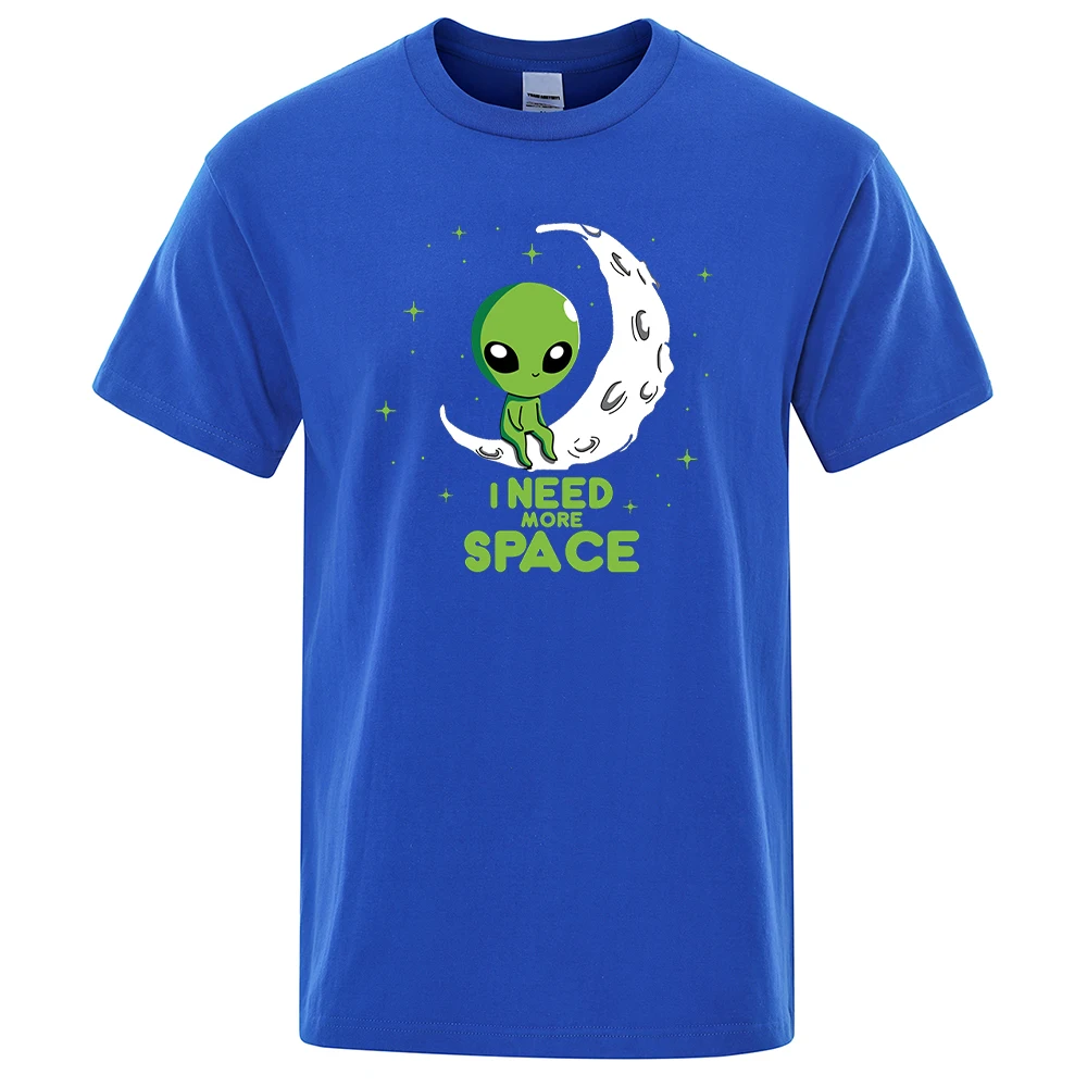 

I Need More Space Green Alien Prints Mens T-Shirts Cool O-Neck Tshirts Casual Big Size Short Sleeves Vogue S-Xxxl T Shirt Man