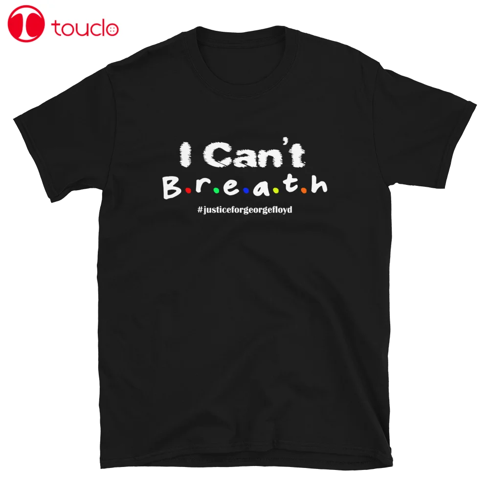 

I Can'T Breathe Black America Black Lives Matter Tshirt Justice For George Floyd Unisex Women Men Tee Shirt