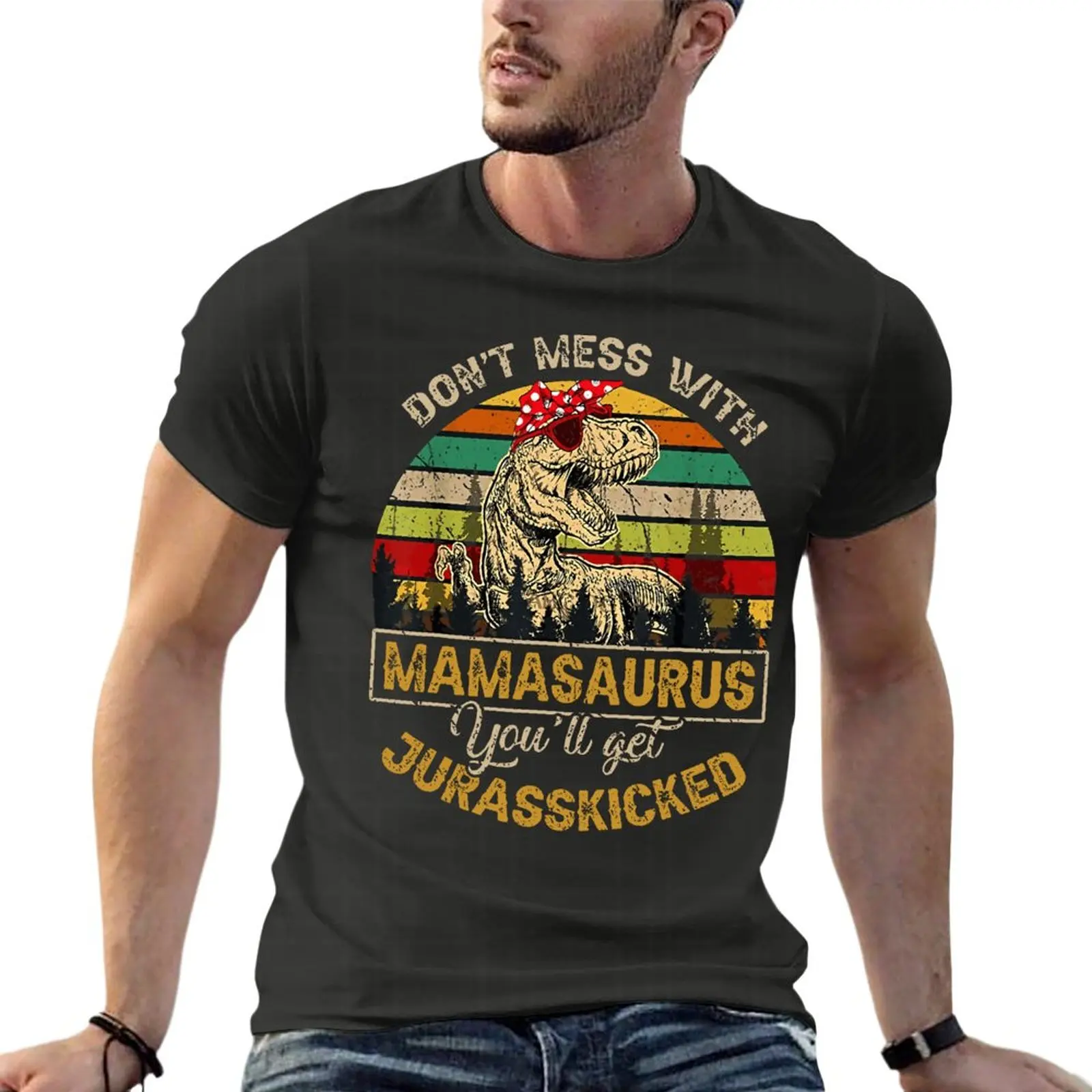 

Don'T Mess With Mamasaurus T-Rex Gift Mothers Day Oversize T-Shirt Summer Men Clothes 100% Cotton Streetwear Large Size Top Tee