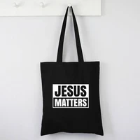 jesus matters canvas bag 2021 fashion letter reuseable shopping bags jesus new custom shopping bags eco friendly