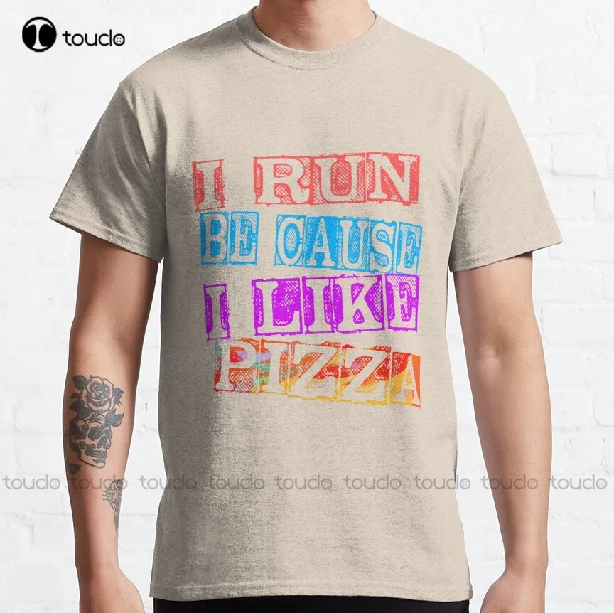

I Run Because I Like Pizza Classic T-Shirt Black Shirt O-Neck Streetwear Oversized Men Tee Shirts Short Sleeve Funny Tee Shirts
