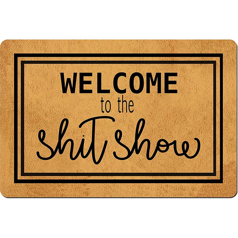 

Welcome Mat Welcome To The Shitshow Funny Entrance Door Floor Mat Outdoor No Slip Door Mat Home Decor Rugs And Mats