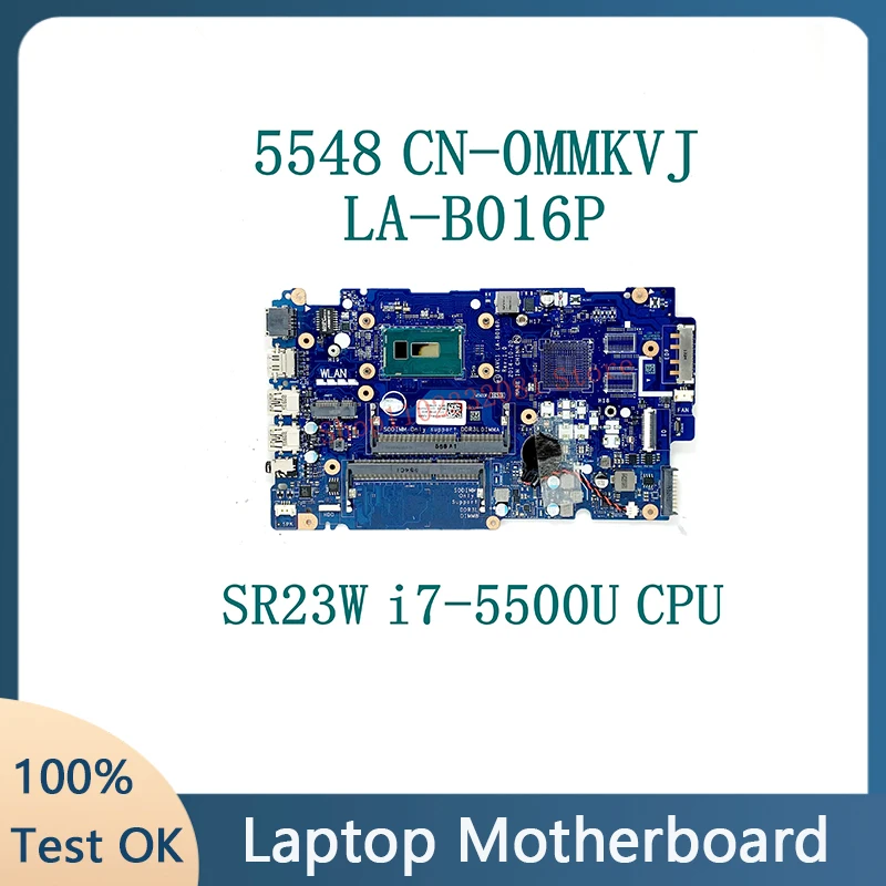 

MMKVJ 0MMKVJ CN-0MMKVJ LA-B016P W/SR23W i7-5500U CPU Mainboard For Inspiron 15 5000 5548 Series Laptop Motherboard 100%Tested OK