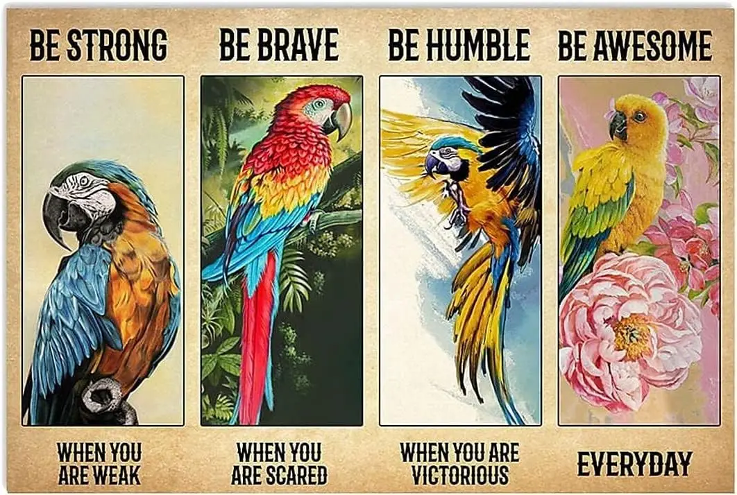 Попугай Be Strong Brave Humble Awesome Металлические жестяные вывески Железная картина