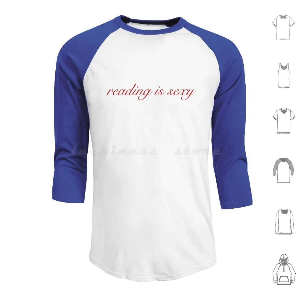 

Reading Is Sexy Hoodies Long Sleeve Reading Aesthetic Books Bibliophile Read Author Bookworm Graphictee Graphic