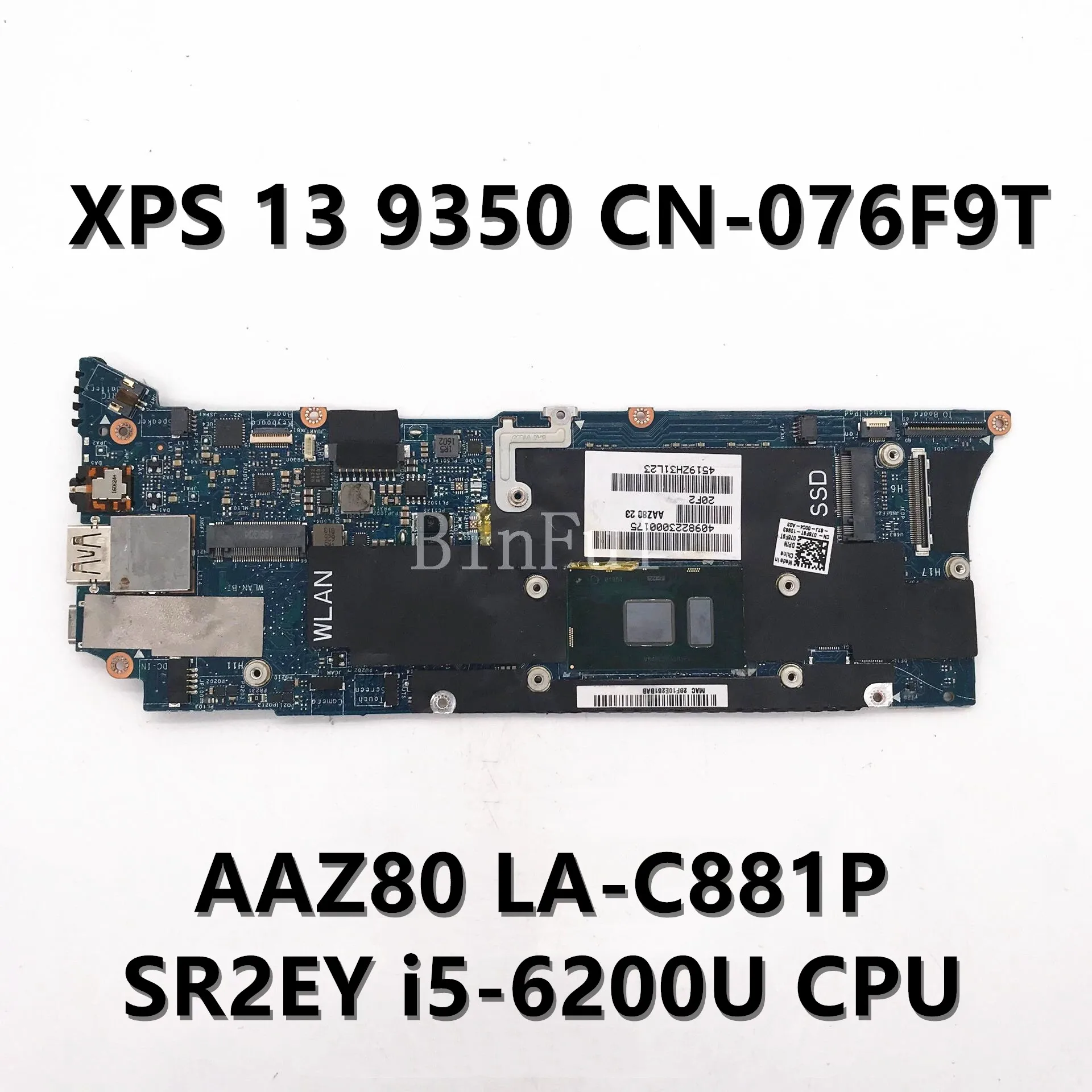 

CN-076F9T 076F9T 76F9T для DELL XPS 13 9350 Series Материнская плата для ноутбука с i5-6200U 8GB-RAM AAZ80 I5-6300U 100% протестирована