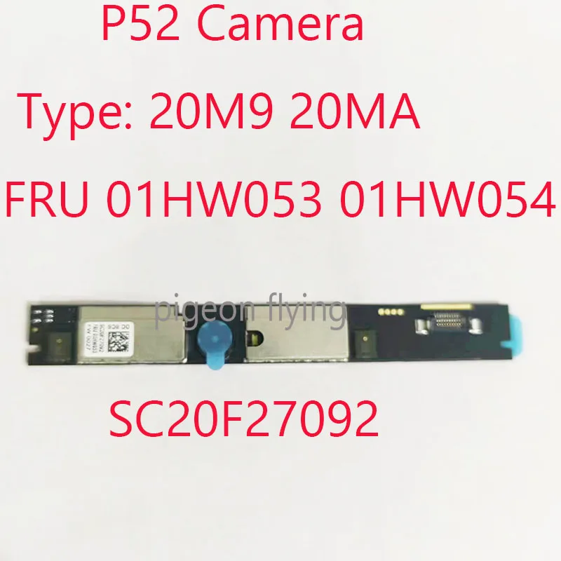 

Камера P52 01HW053 01HW054 SC20F27092 для ноутбука Thinkpad P52 20M9 20MA 720P, передняя, MIC,WTB,Chy 100% Новинка