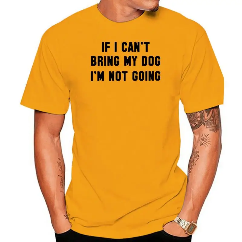 

Женская футболка с надписью IF I Can BRING MY DOG I NOT Go, футболка с принтом надписи, Женская свободная футболка с коротким рукавом и круглым вырезом, ж...