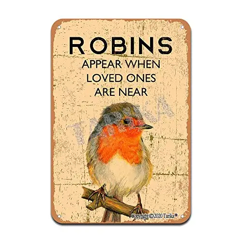 

Robins Appear When Loved Ones are Near Iron Poster Painting Tin Sign Vintage Wall Decor for Cafe Bar Pub Home Beer