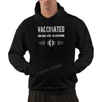 2022 fashion leisure vaccinated connected to a network vaccine meme hoodie sweatshirt harajuku streetwear 100 cotton