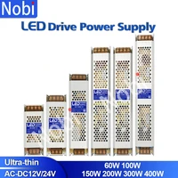 lighting transformers dc 12v 24v led strip power supply 60w 100w 150w 200w 400w ac175 240v ultra thin no fan no noise led driver