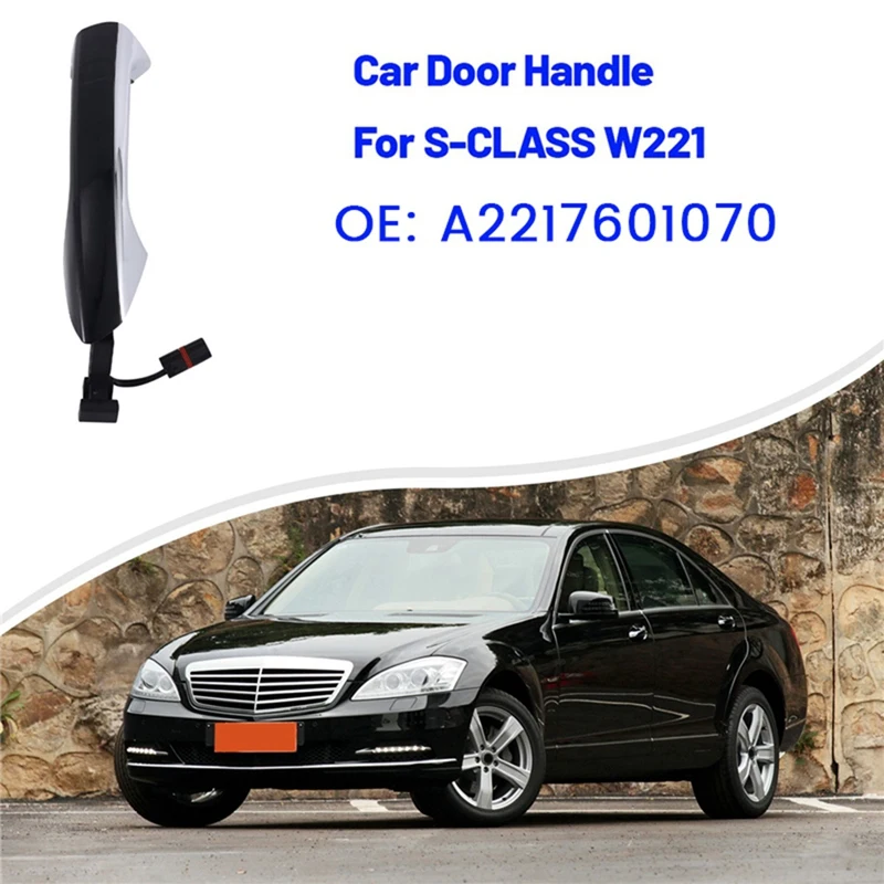 Внешняя дверная ручка A2217601070 для Mercedes Benz S-CLASS W221 S300 S350L S500 S600 2006-2013