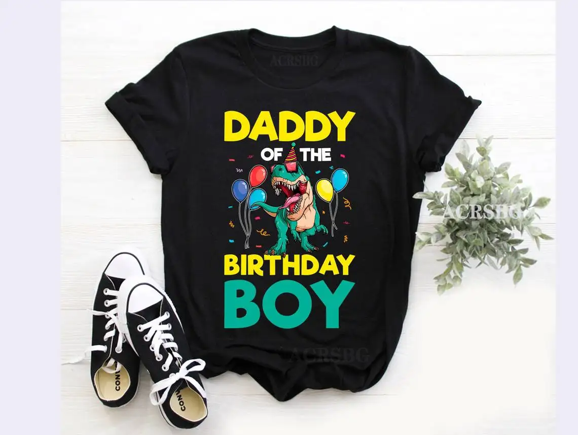

Daddy Mommy Of the Birthday Boy T Shirts Just Work My Garden Hangout With My Dog Women Tee Shirts Casual Oversized Tops