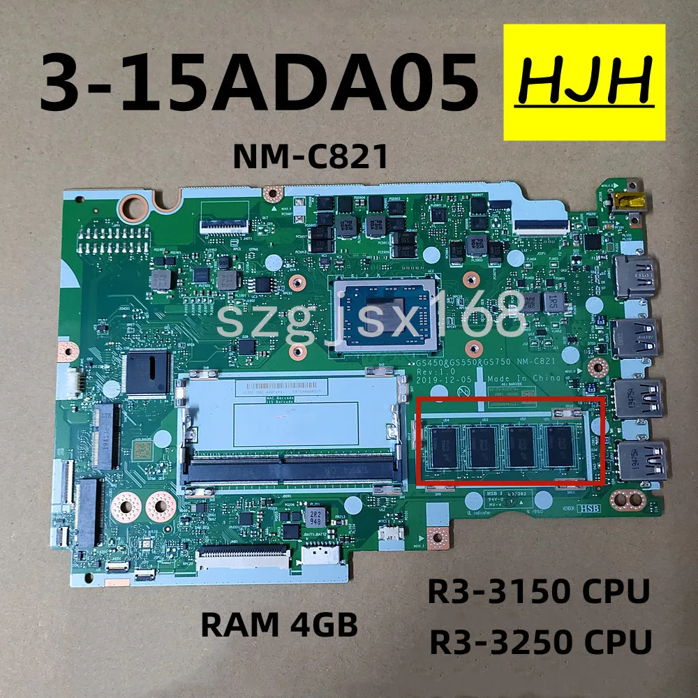 

For Lenovo IdeaPad 3 15ADA05 Laptop Motherboard GS450 & GS550 & GS750 NM-C821 with CPU R3- 3150U/3250U RAM 4G 100% Test Work