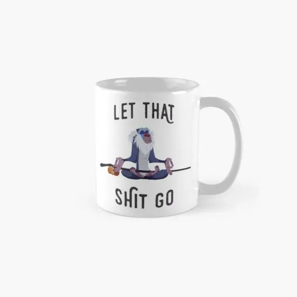 

Let That Go Classic Mug Simple Printed Cup Image Design Drinkware Coffee Gifts Handle Round Photo Picture Tea