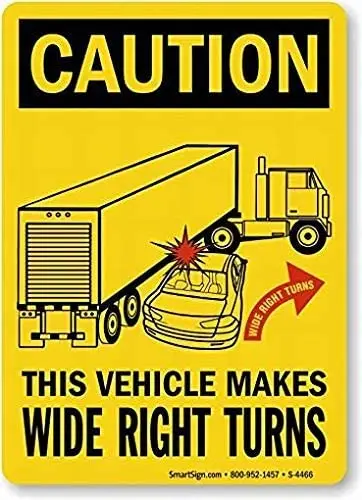 

Wall Decor Warning Sign Decor 8x12 Tin Metal Signs Caution: This Vehicle Makes Wide Right Turns Safety Sign