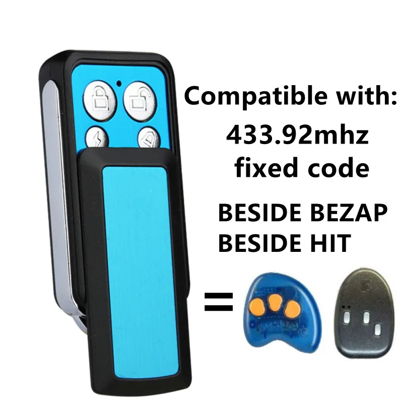 

REMOTE CONTROL CLONE BESIDE BEZAP HIT 433.92Mhz fixed code Garage Gate
