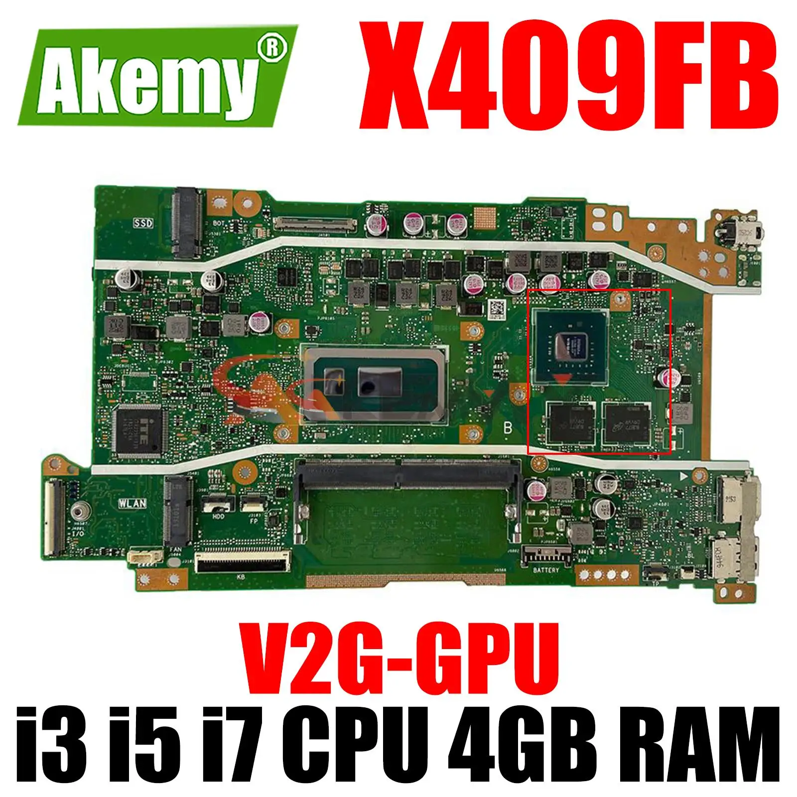 

X409FB Mainboard for ASUS Vivobook X409 X409F X409FJ X409FL X409UB Laptop Motherboard Mainboard 4GB RAM i3 i5 i7 CPU V2G-GPU