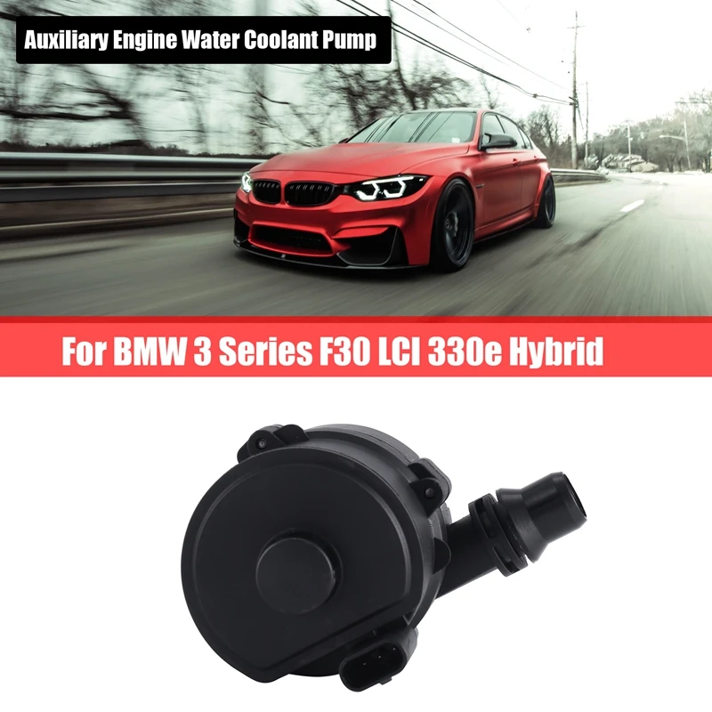 

Car Water Pump Auxiliary Engine Water Coolant Pump Water Pump For BMW 3 Series F30 LCI 330E Hybrid 11517643949