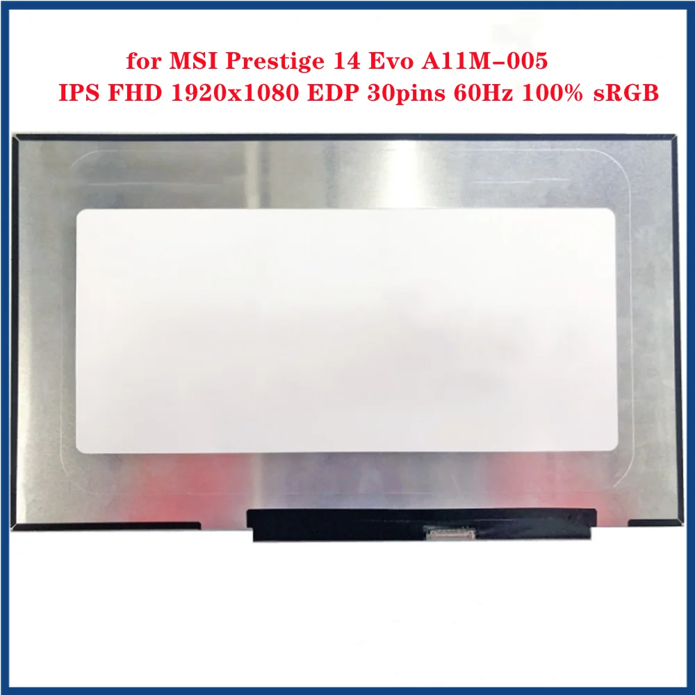 

14 inch for MSI Prestige 14 Evo A11M-005 Laptop Panel LCD Screen IPS FHD 1920x1080 EDP 30pins 60Hz 100% sRGB