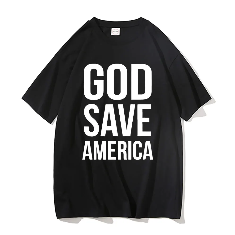 

God Save America T-shirt Funny Men Women Fashion Pure Cotton Short Sleeve Tee Mens Oversized Streetwear Brand Male Black Tshirt