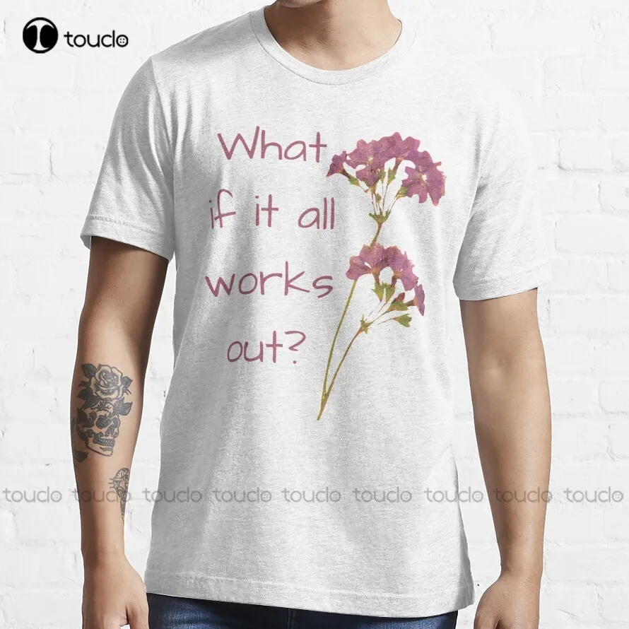 

What If It All Works Out Trending T-Shirt Shirts For Teens Short Sleeve Funny Tee Shirts New Popular Xs-5Xl Unisex Streetwear