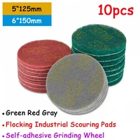 10pcs 5%e2%80%9c125mm 6%e2%80%9d150mm flocking industrial scouring pads self adhesive grinding wheel polishing and cleaning pads for 3m