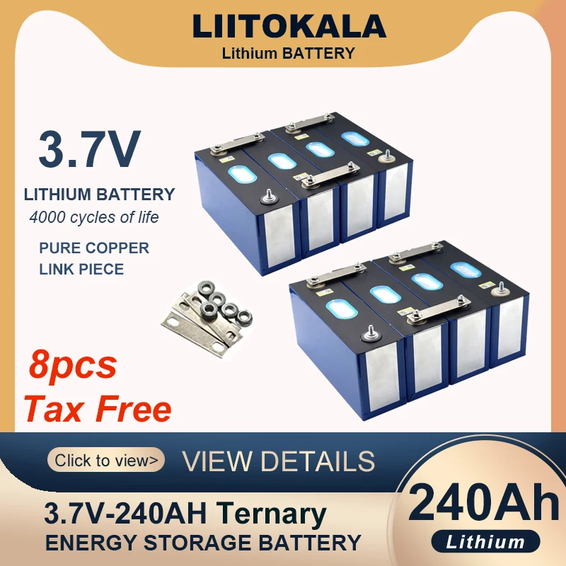 8pcs Liitokala 3.7v 240Ah Ternary lithium battery Cell for 3s 12v 24v Electric vehicle Off-grid Solar Wind inverterTax Free