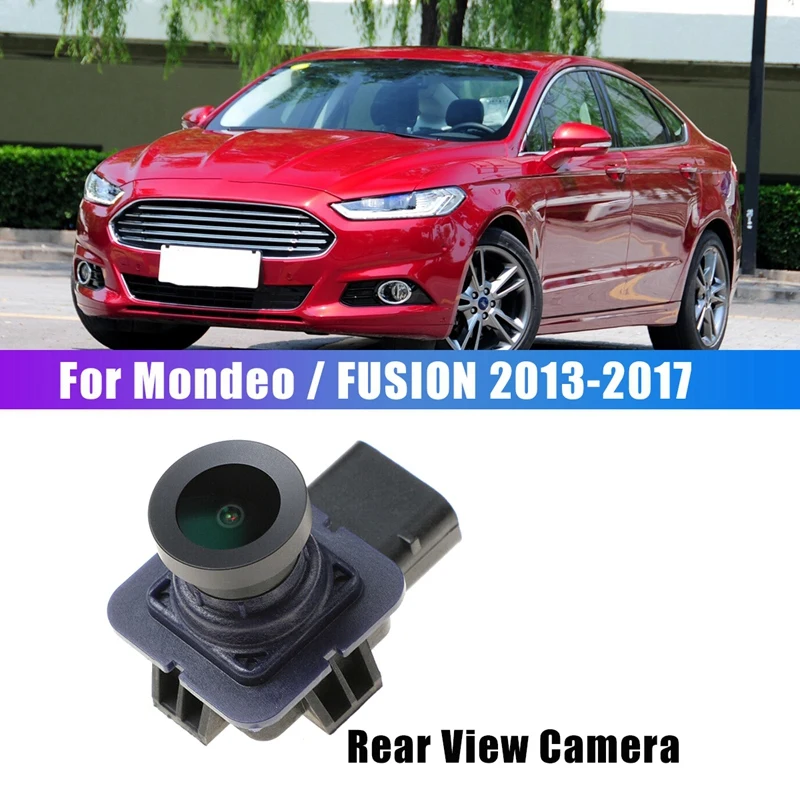 For Ford Mondeo/FUSION CC 2013-2017 Rear View Camera Reverse Backup Parking Assist Camera DS7T-19G490-DB ES7Z-19G490-A